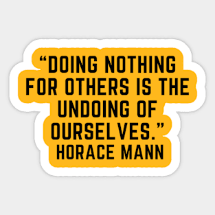 quote Horace Mann about charity Sticker